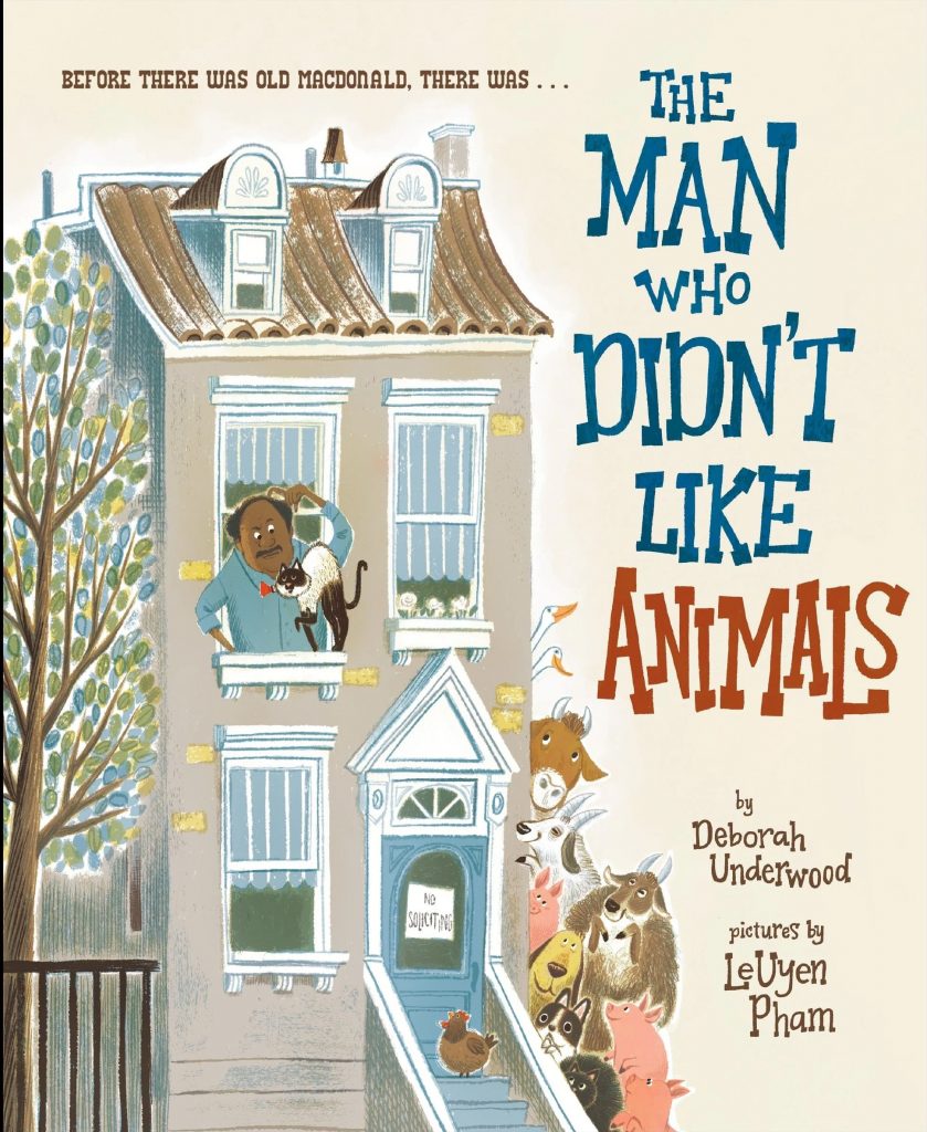 Man Who Didn't Like Animals by Deborah Underwood