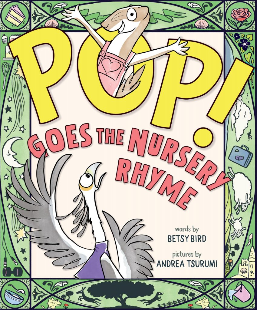 Pop Goes the Nursery Rhyme by Betsy Bird